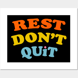 Rest Don't Quit Posters and Art